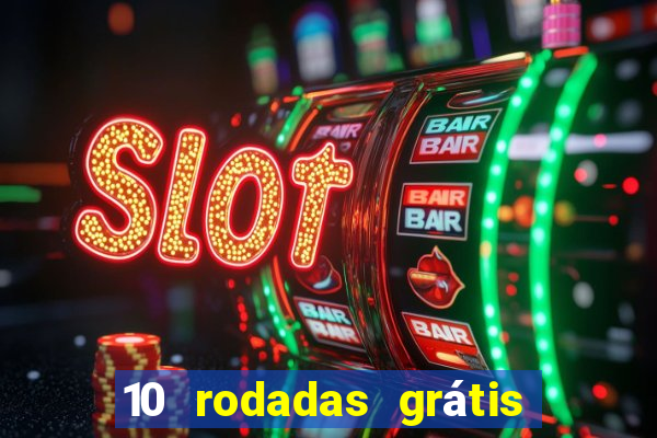 10 rodadas grátis fortune tiger